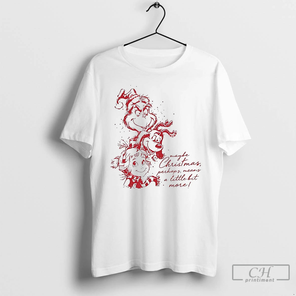 Premium Grinch Max Cindy Lou Maybe Christmas Perhaps Means Little Bit More T Shirts Sweater