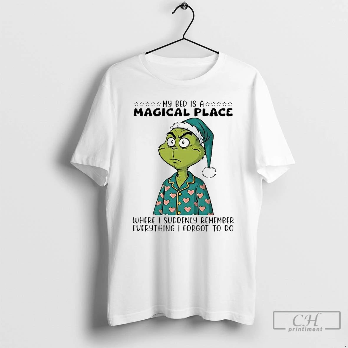 Premium Grinch My Bed Is A Magical Place Where I Suodenly Remember Everything T Shirts