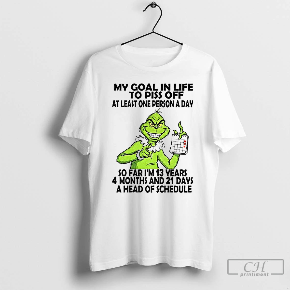 Premium Grinch My Goal In Life To Piss Off At Least One Person A Day