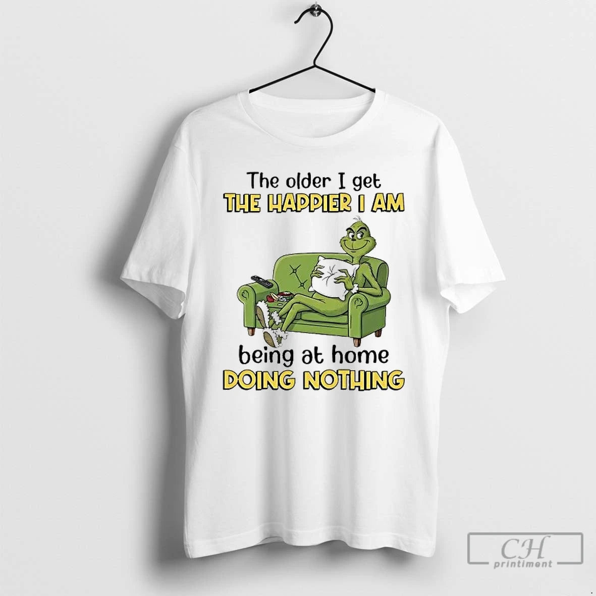 Premium Grinch The Older I Get The Happier I Am Being At Home Doing Nothing