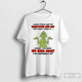 Premium Grinch When People Give Me Directions And Say No Idea What T Shirts Sweater