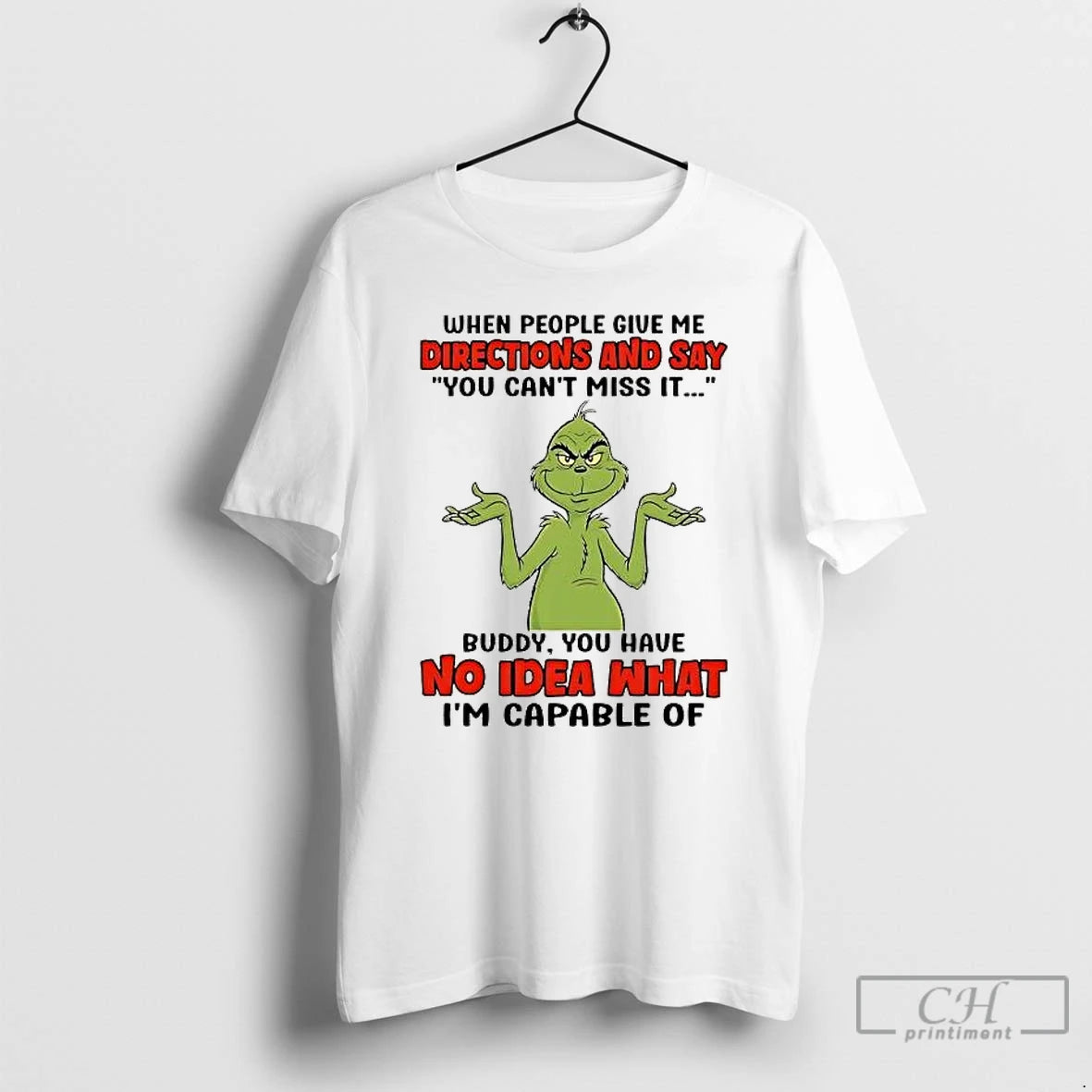 Premium Grinch When People Give Me Directions And Say No Idea What T Shirts Sweater