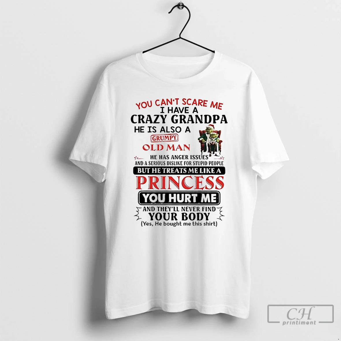 Premium Grinch You Cant Scare Me He Treats Me Like Princess Christmas T Shirts Sweater