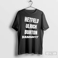 Premium Hetfield Ulrich Burton Hammett