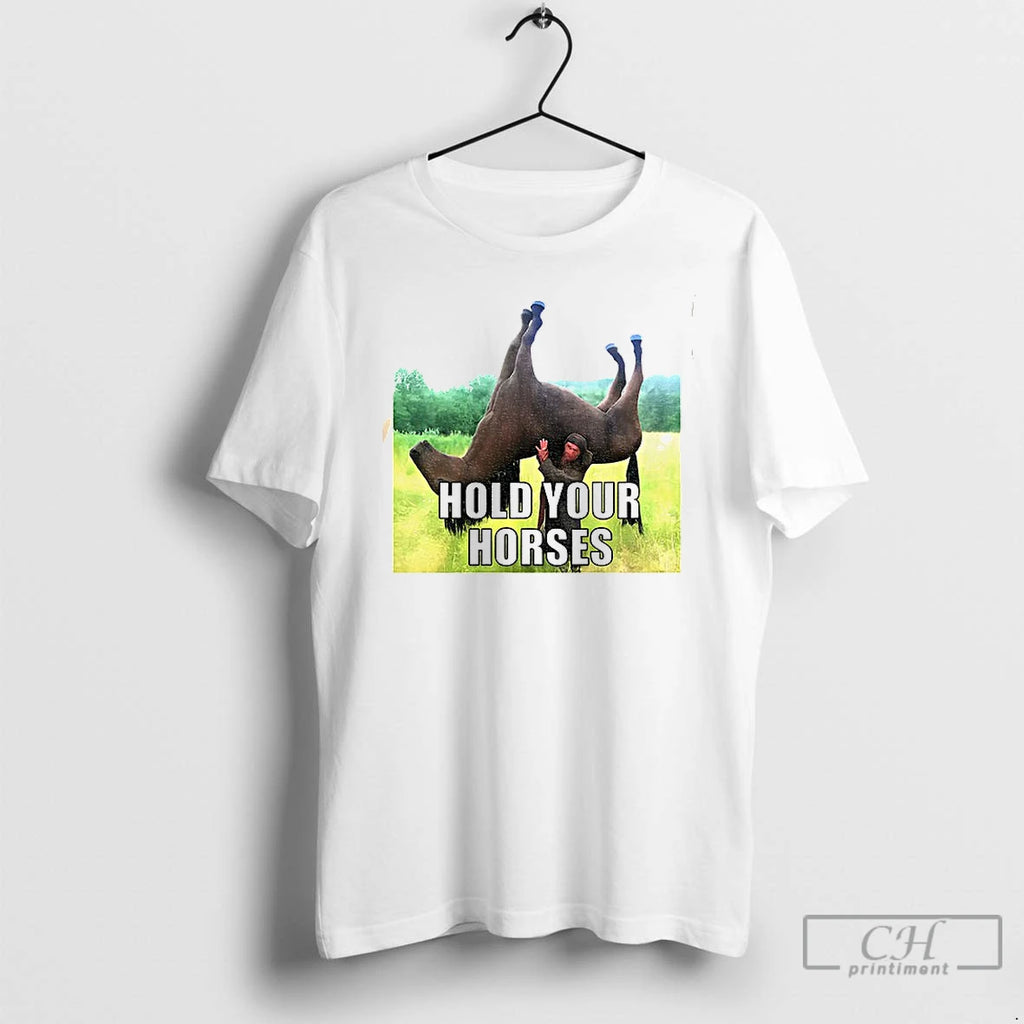 Premium Hold Your Horses Funny