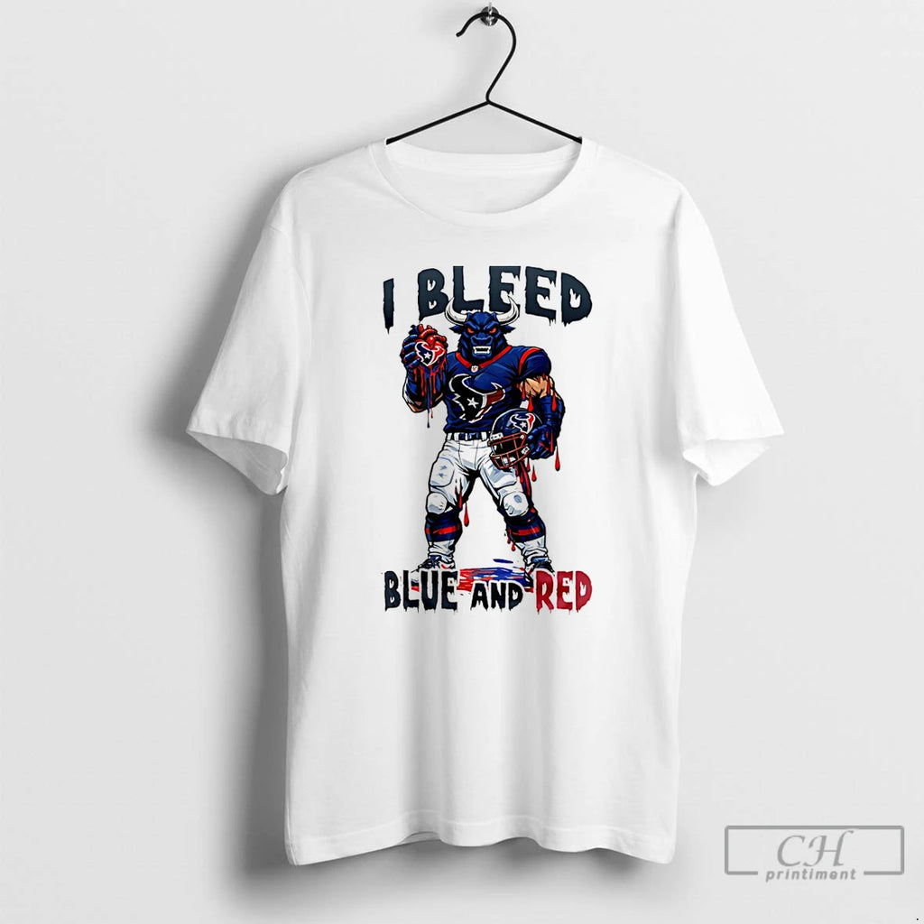 Premium Houston Texans Built On Loyalty I Bleed Blue And Red