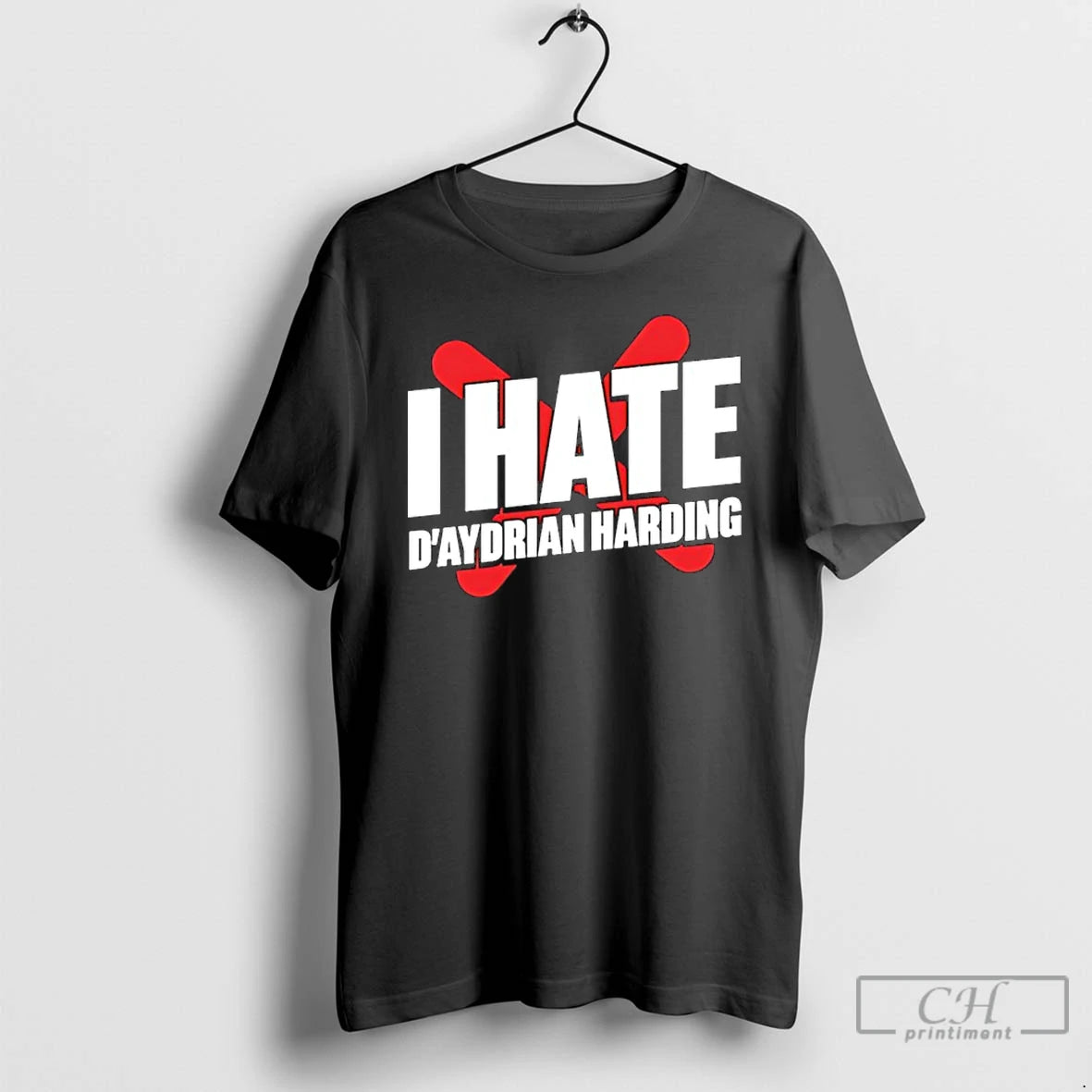 Premium I Hate Daydrian Harding