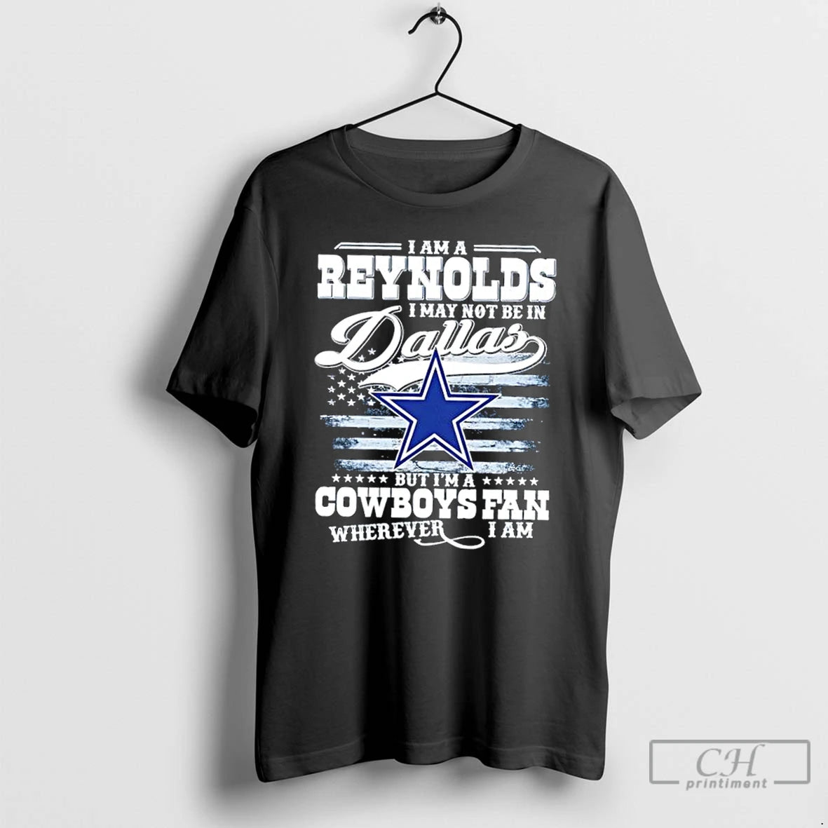 Premium I Am A Reynolds I May Not Be In Dallas But Im A Cowboys