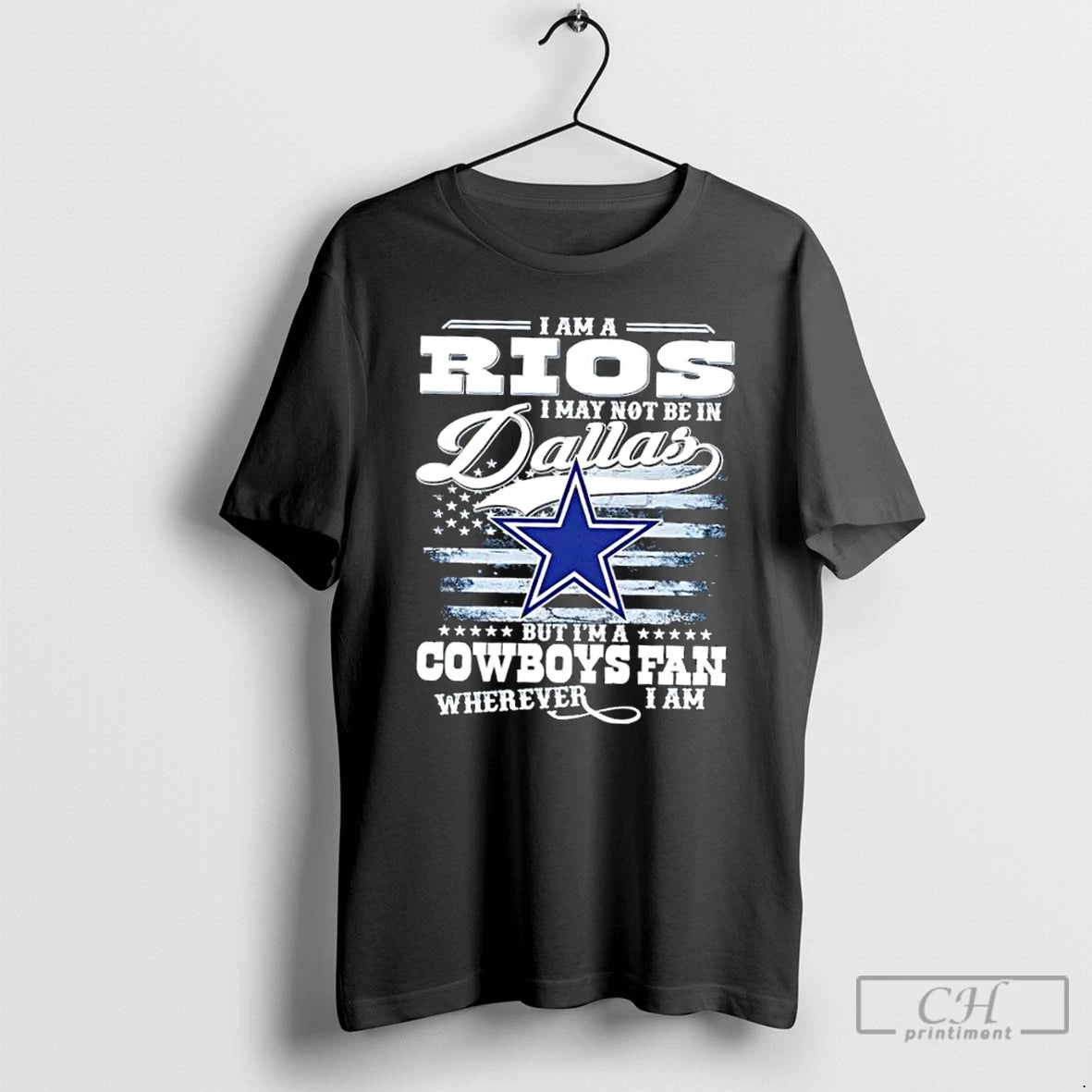 Premium I Am A Rios I May Not Be In Dallas But Im A Cowboys