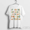 Premium If Youre Not Angry Youre Not Paying Attention