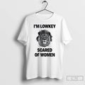 Premium Im Lowkey Scared Of Women Lion