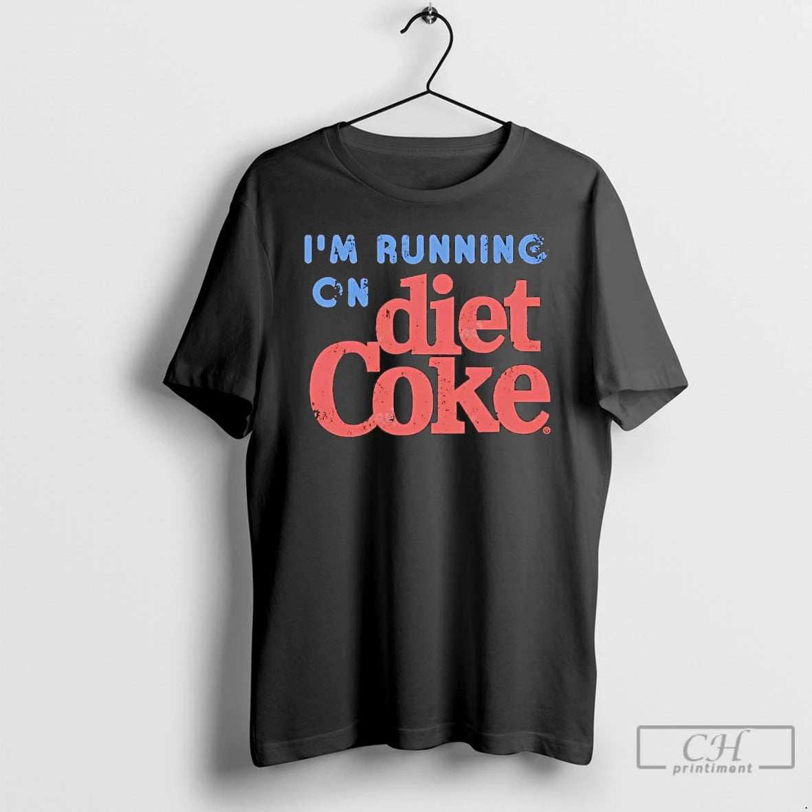 Premium Im Running On Diet Coke