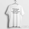 Premium Is Buttcheeks One Word Or Should I Spread Them Apart Text T Shirts Sweater