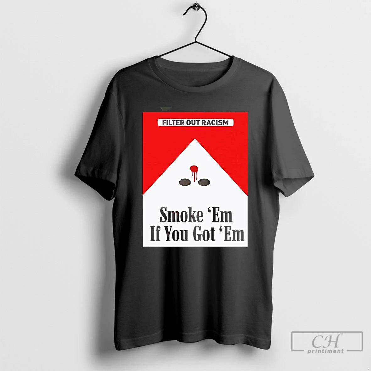 Premium Marlboro Cig Filter Out Racism Smoke Em If You Got Em T Shirts Sweater