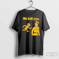 Premium Me Kill You Funny Monkey Cartoon Warning