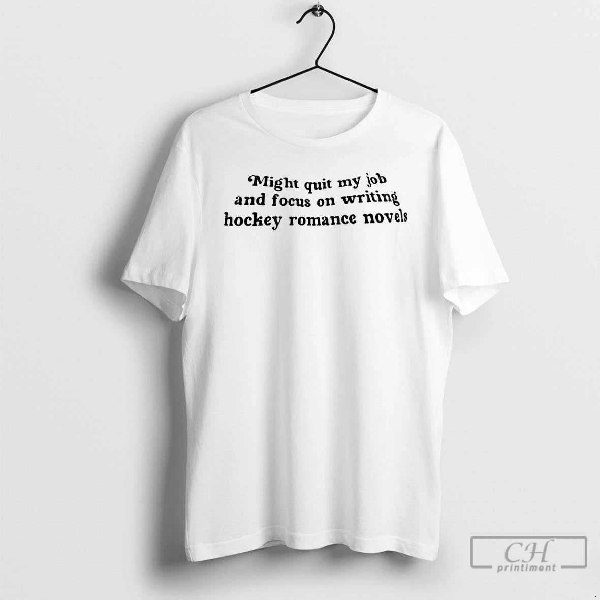 Premium Might Quit My Job And Focus On Writing Hockey Romance Novels T Shirts Sweater