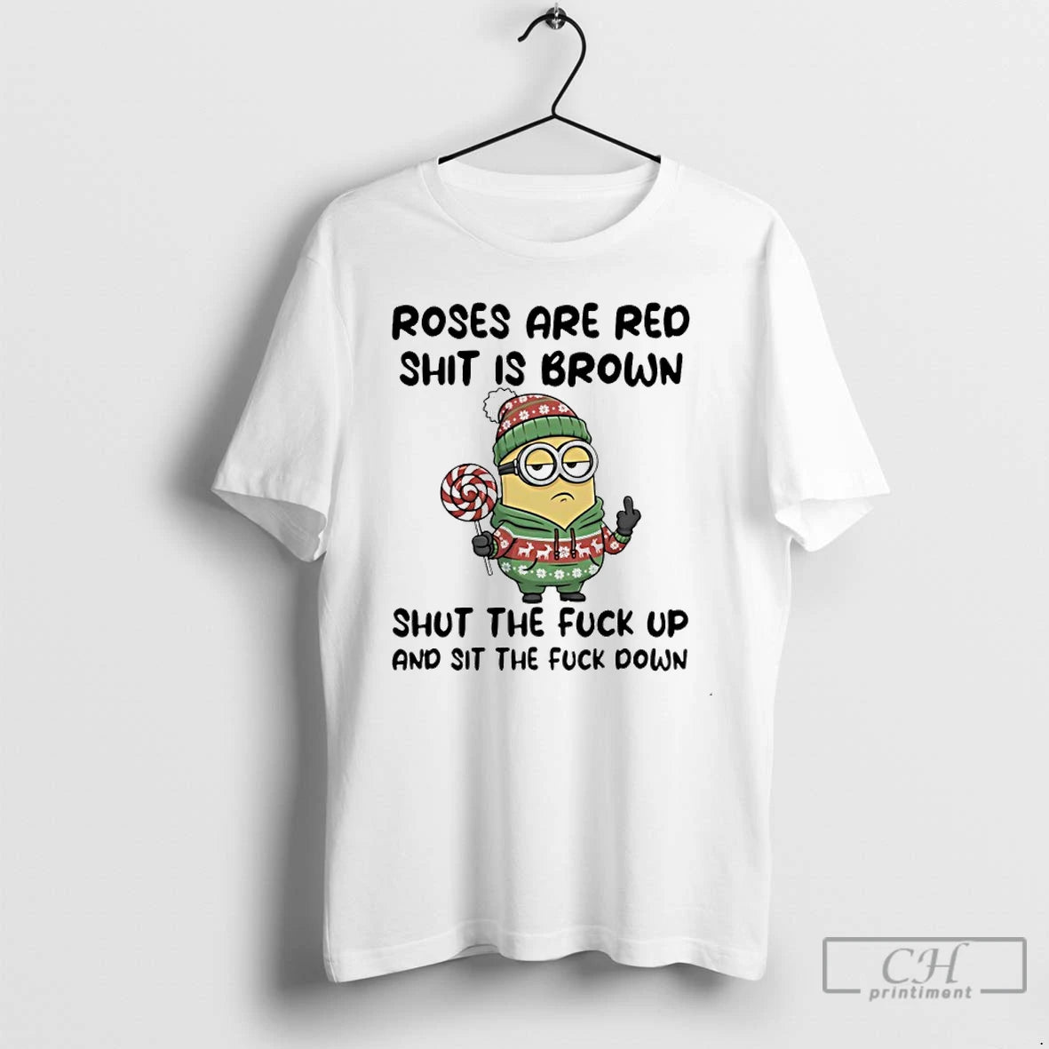 Premium Minion Middle Finger Roses Are Red Shit Is Brown Shut The Fuck Up And