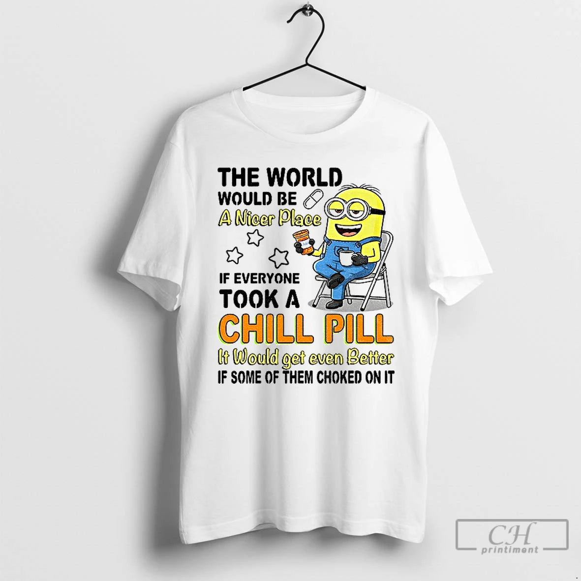Premium Minion The World Would Be A Nicer Place If Everyone Took A Chill Pill