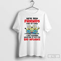 Premium Minion Were Been Friends For So Long I Cant Remember Which One Of Us