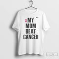 Premium My Mom Beat Breast Cancer