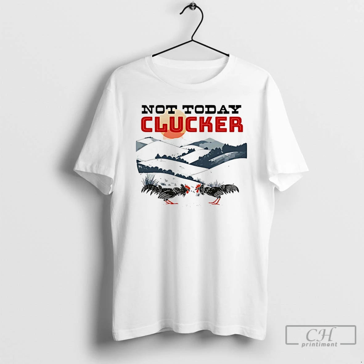 Premium Not Today Clucker Chicken Graphic