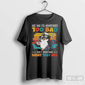 Premium Penguin Age Has Its Advantages Too Bad Dont Remember What They Are T Shirts