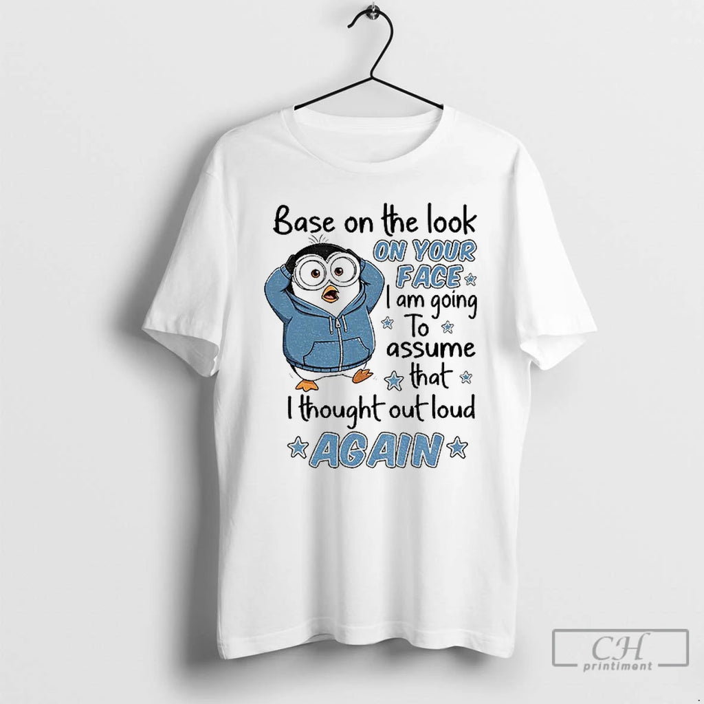 Premium Penguin Base On The Look On Your Face I Am Going To Assume That
