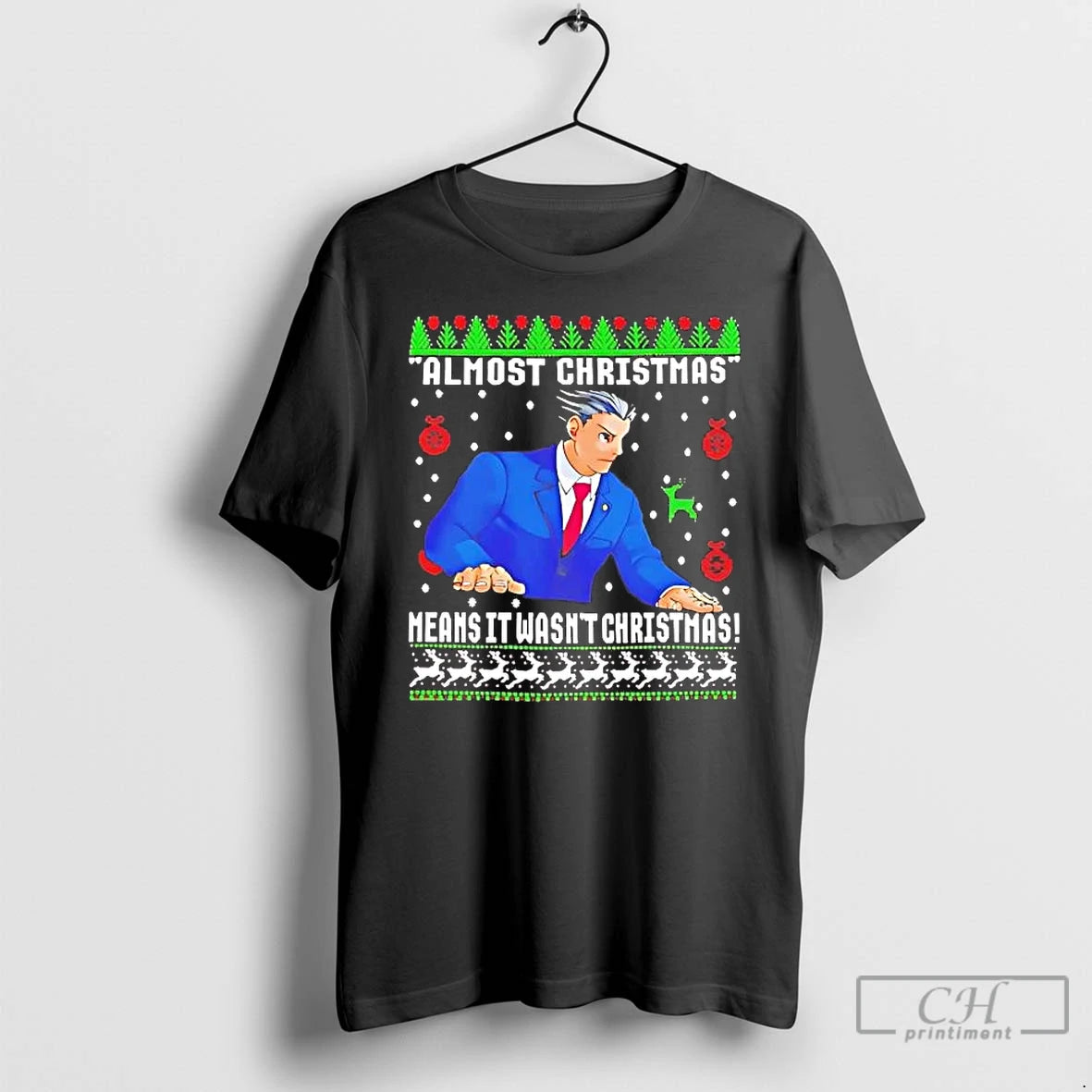 Premium Phoenix Wright Almost Christmas Means It Wasnt Christmas