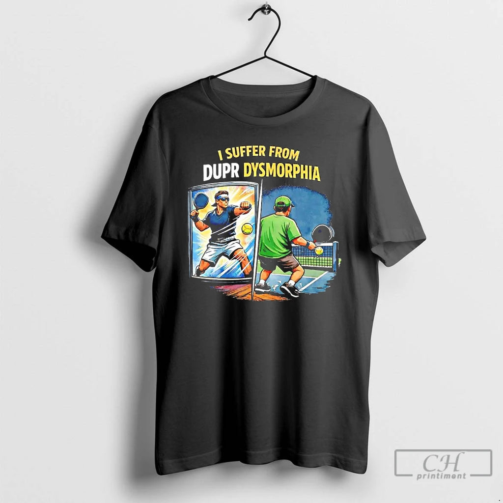 Premium Pickleball I Suffer From Dupr Dysmorphia