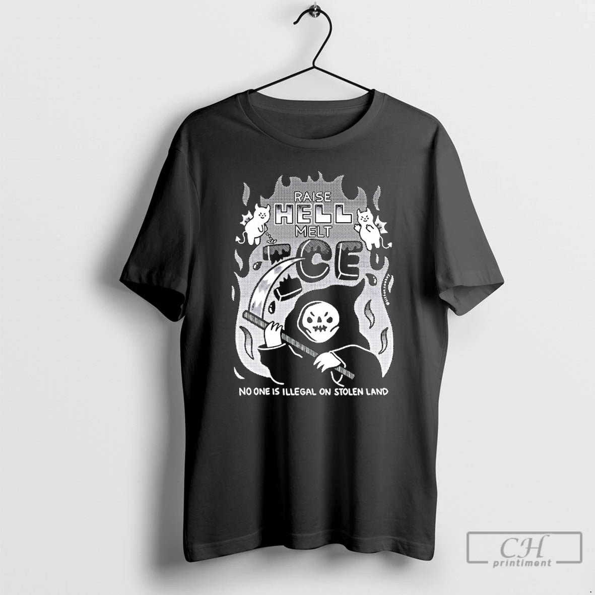 Premium Raise Hell Melt Ice No One Is Illegal On Stolen Land T Shirts Sweater