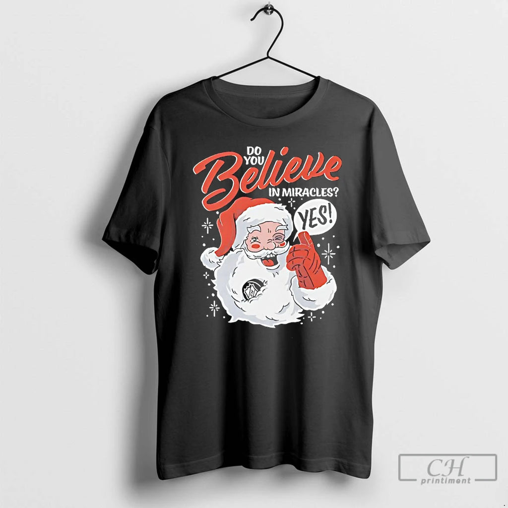 Premium Santa Do You Believe In Miracles Yes