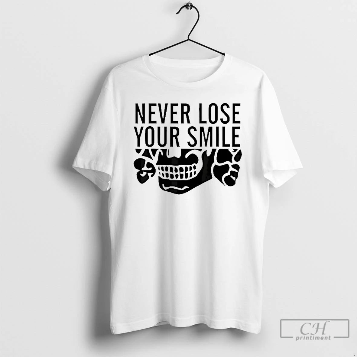 Premium Skull Never Lose Your Smile