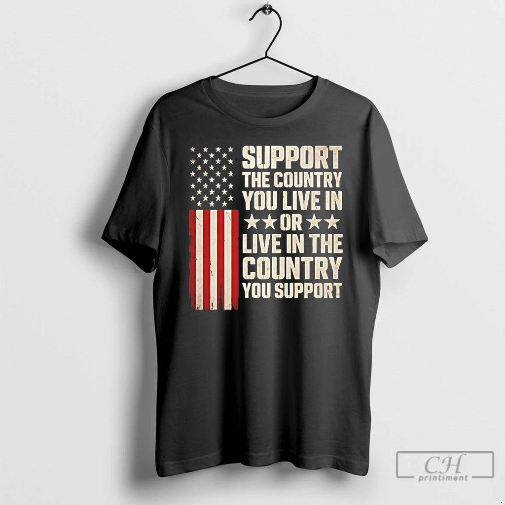 Premium Support The Country You Live In Or Live In The Country T Shirts Sweater