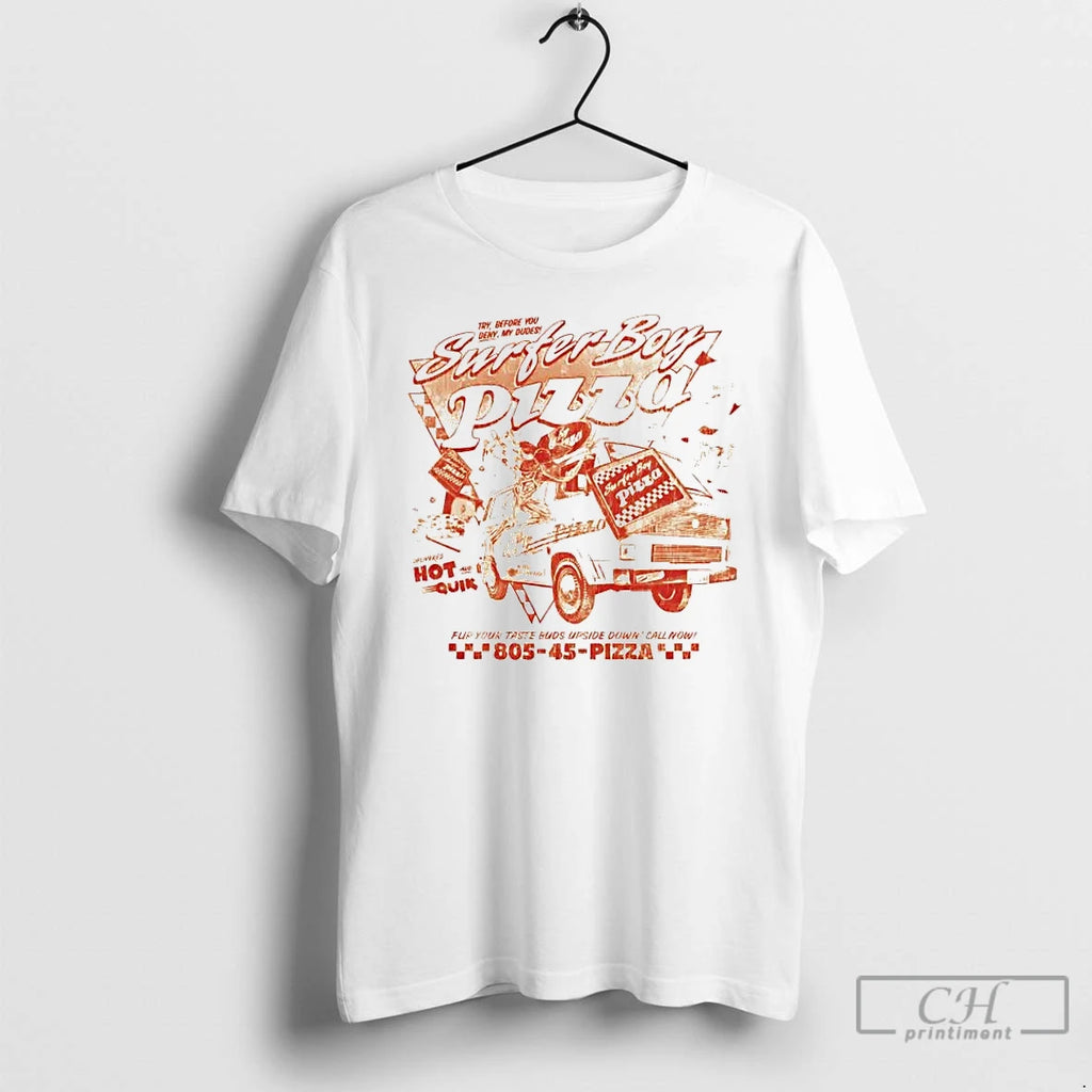Premium Surfer Boy Pizza Flip Your Taste Buds Upside Down Call Now T Shirts Sweater