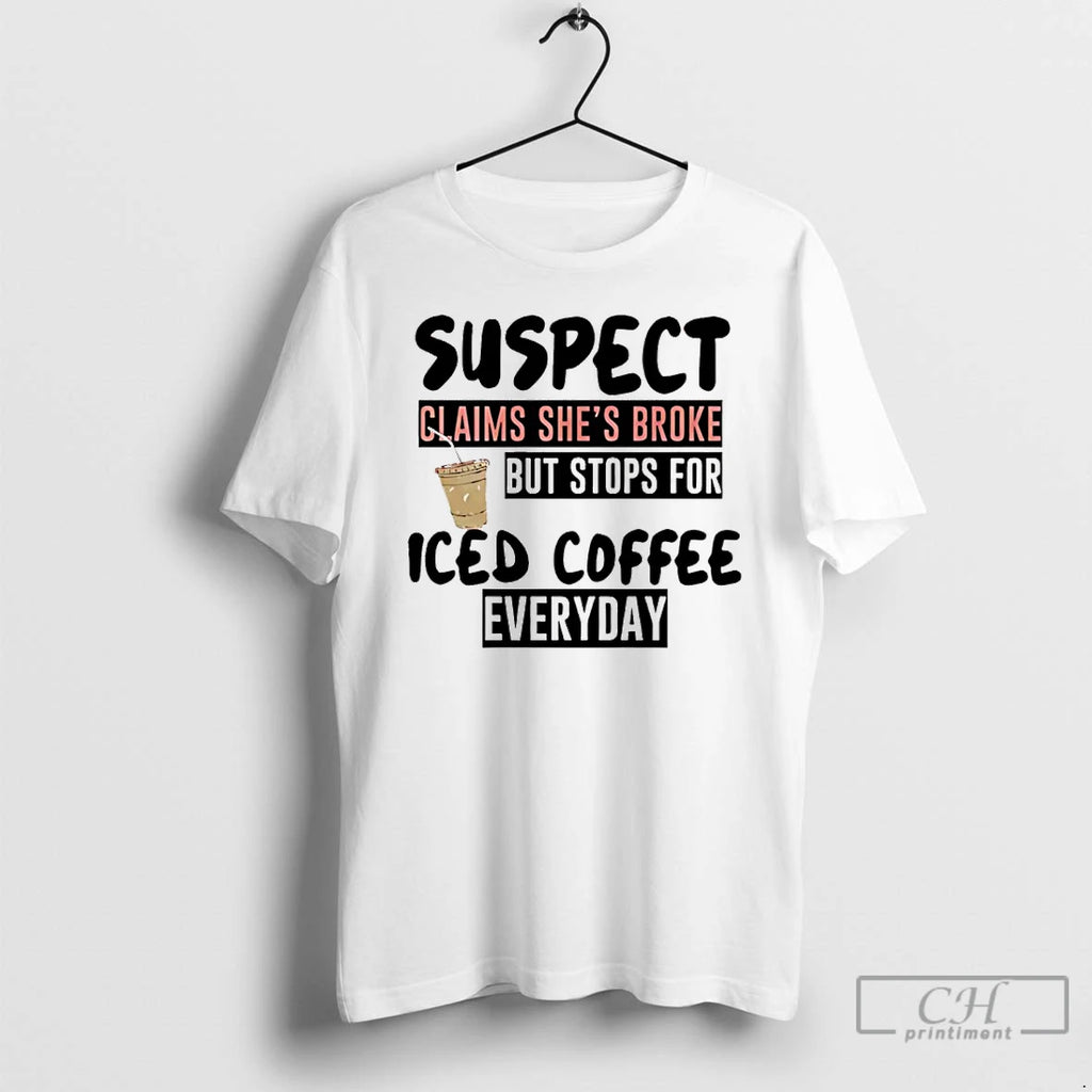 Premium Suspect Claims Shes Broke But Stops For Iced Coffee Everyday