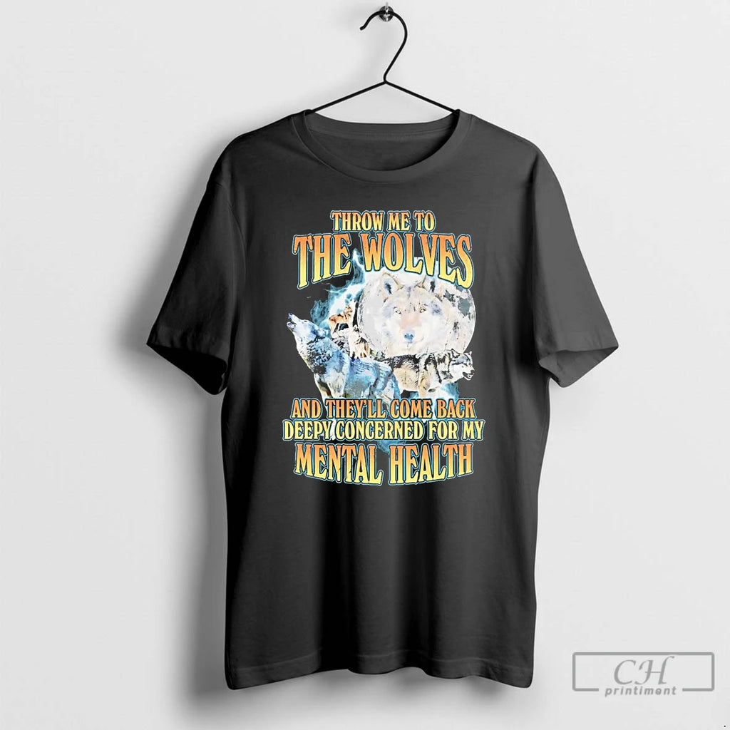 Premium Throw Me To The Wolves And Theyll Come Back Deeply Concerned T Shirts Sweater