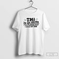 Premium Tmi Tell Me Immediately I Love Knowing Stuff I Should Not Know T Shirts