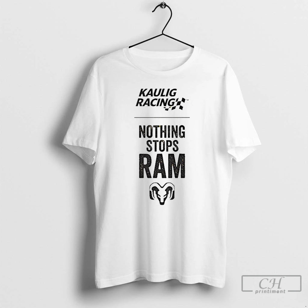 Premium Tony Stewart Nothing Stops Ram Kaulig Racing