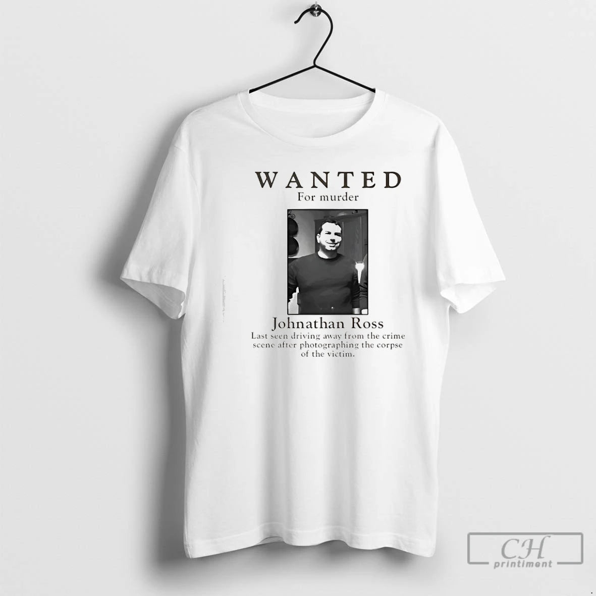Premium Wanted For Murder Johnathan Ross