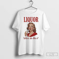 Premium Women Drink Liquor Where She Likes It