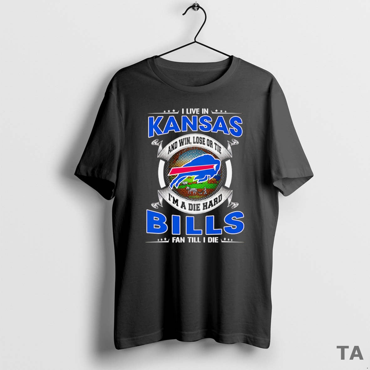 Top I Live In Kansas And Win Lose Or Tie Im A Dead Hard Buffalo