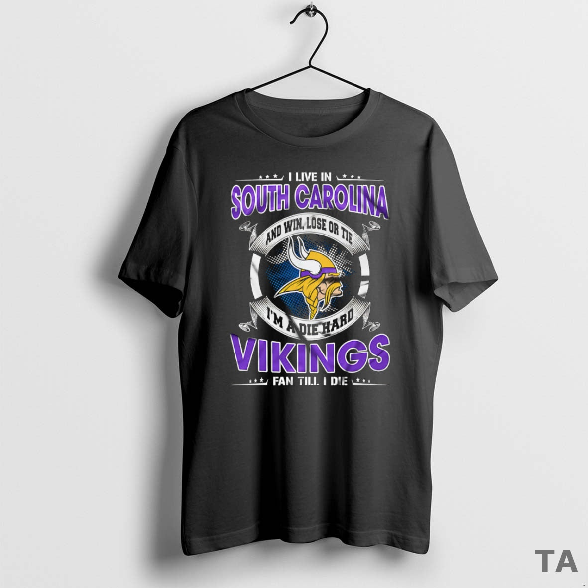 Top I Live In South Carolina And Win Lose Or Tie Im A Die Hard