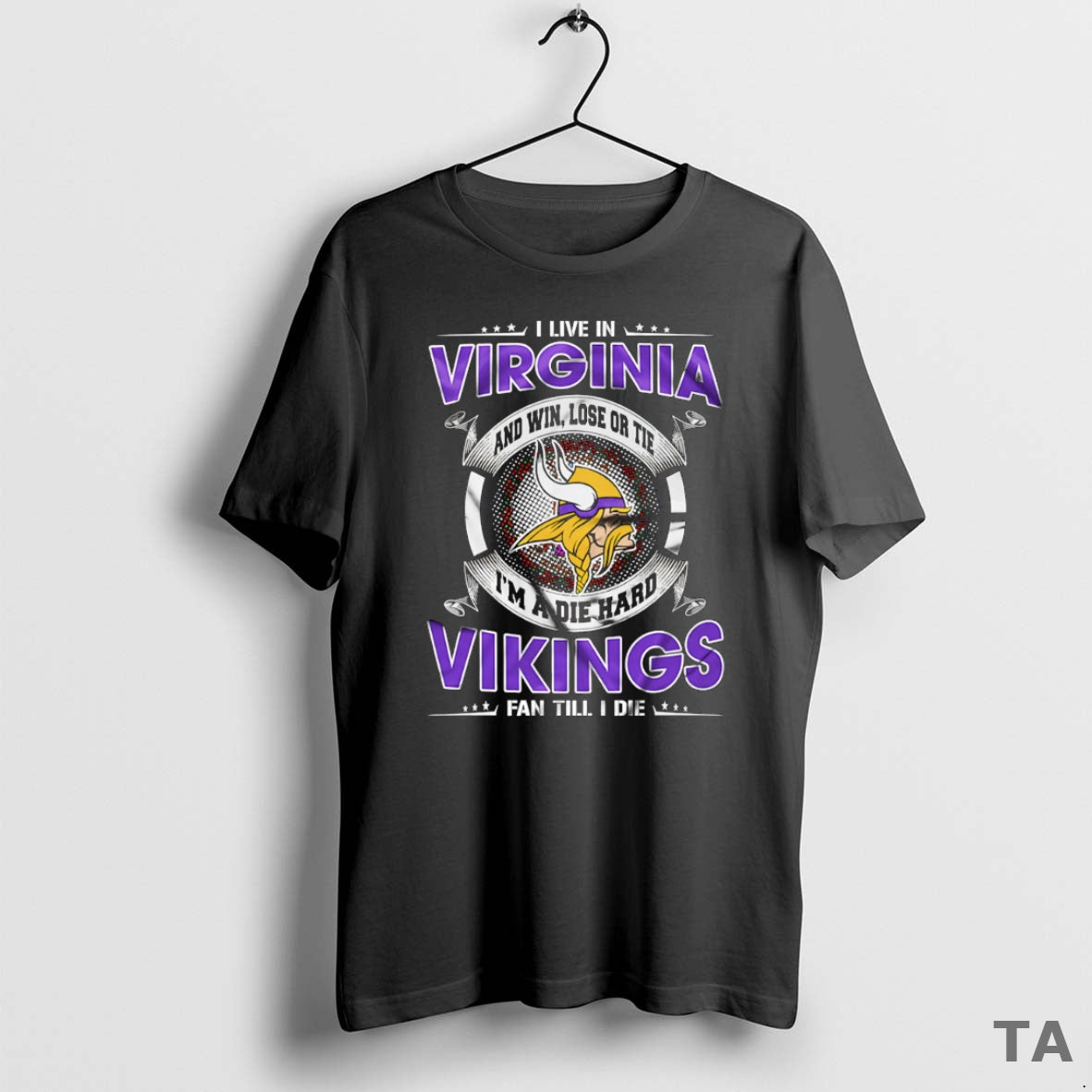 Top I Live In Virginia And Win Lose Or Tie Im A Die Hard Minnesota