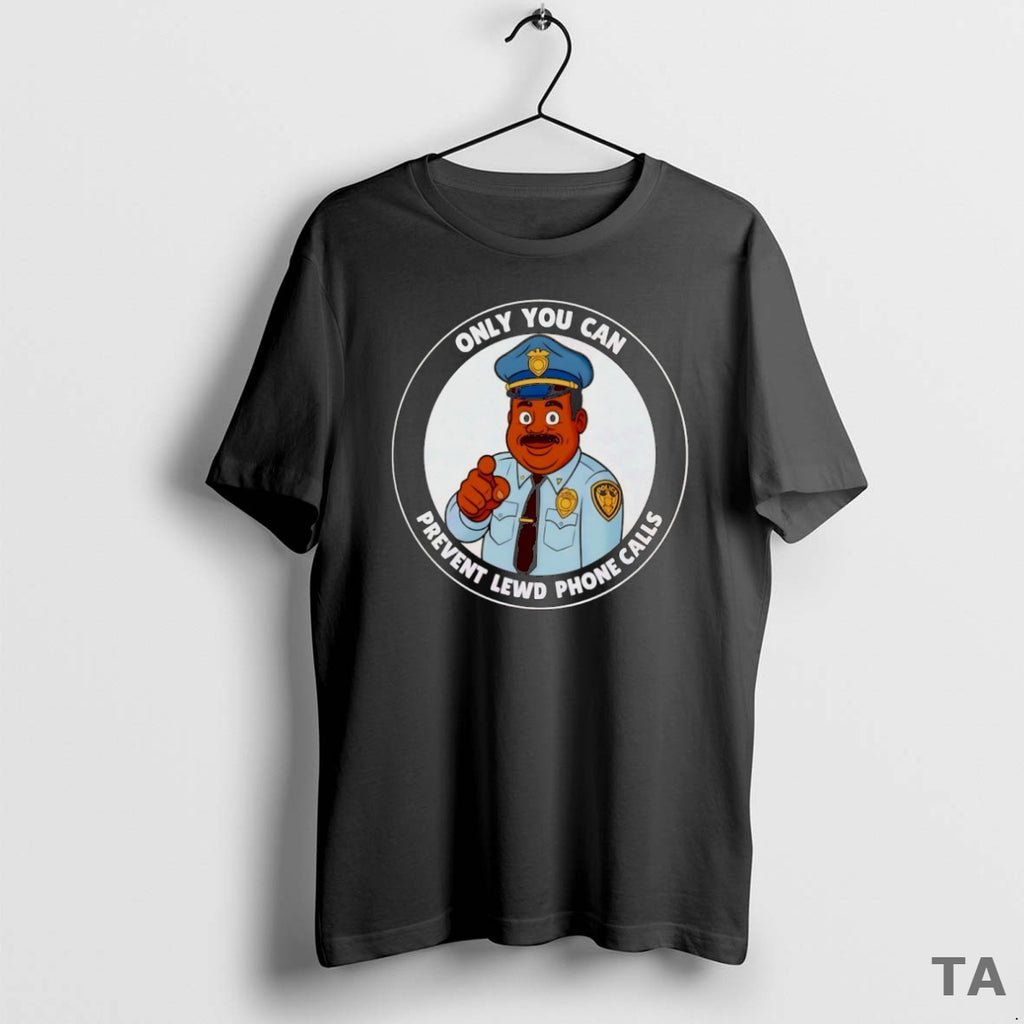 Top Only You Can Prevent Lewd Calls T Shirt Sweater