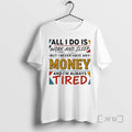 Trending All I Do Is Work And Sleep But I Never Have Any Money And