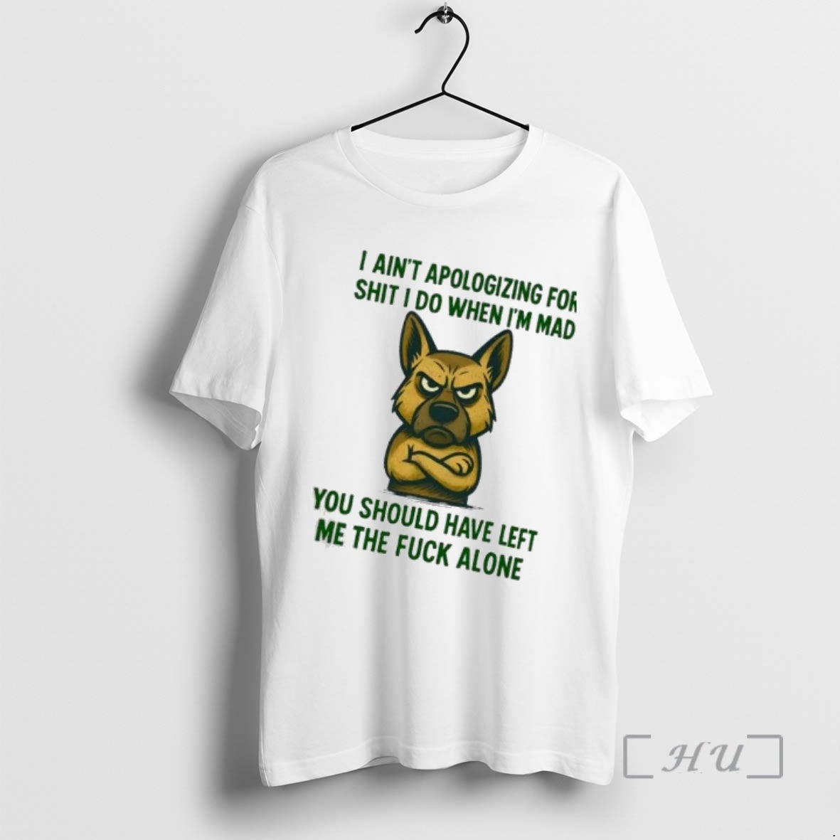 Trending Dog I Aint Apologizing For Shit I Do When Im Mad You Should Have
