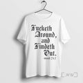 Trending Fucketh Around And Findeth Out Mood 24 7