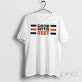 Trending Good Better Best