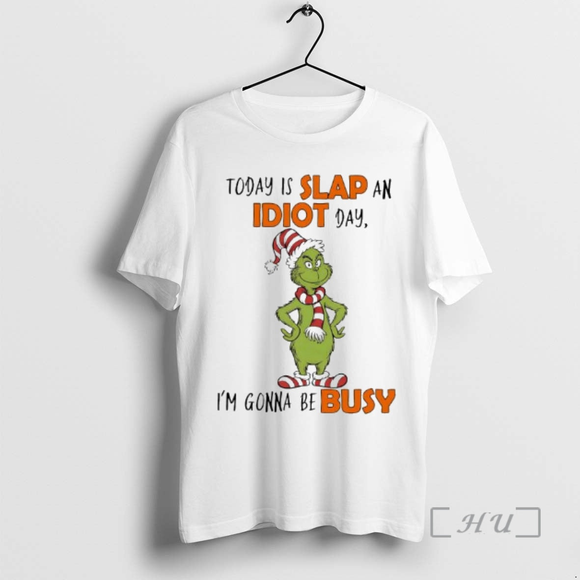 Trending Grinch Elf Today Is Slap An Idiot Day Im Gonna Be Busy Premium