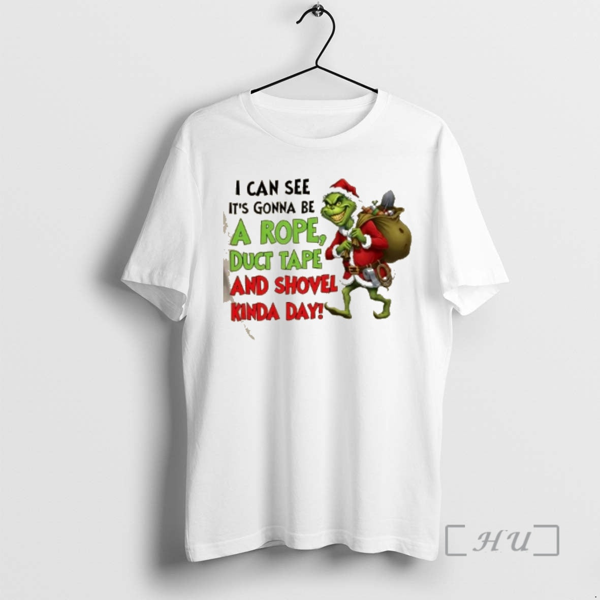 Trending Grinch I Can See Its Gonna Be A Rope Duct Tape And Shovel Kinda
